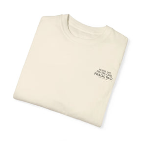 Limited Edition "Praise God" Garment-Dyed T-shirt